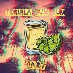 Listen to Tequila Bum Bum song with lyrics from ZART