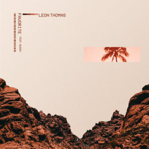 ดาวน์โหลดและฟังเพลง Favorite (TV Version) พร้อมเนื้อเพลงจาก Leon George Thomas III