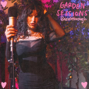 Emmy Meli的專輯Breakthrough ((Garden Sessions) [Acoustic]) (Explicit)