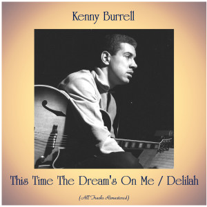 Dengarkan Delilah (Remastered 2020) lagu dari Kenny Burrell dengan lirik