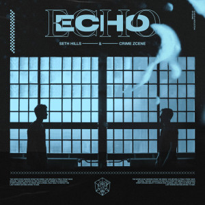 收听Seth Hills的Echo (Extended Mix)歌词歌曲