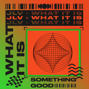 Album What It Is oleh JLV