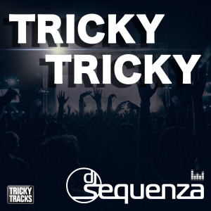 收听DJ Sequenza的Tricky Tricky (Jens O. Remix Radio Edit)歌词歌曲