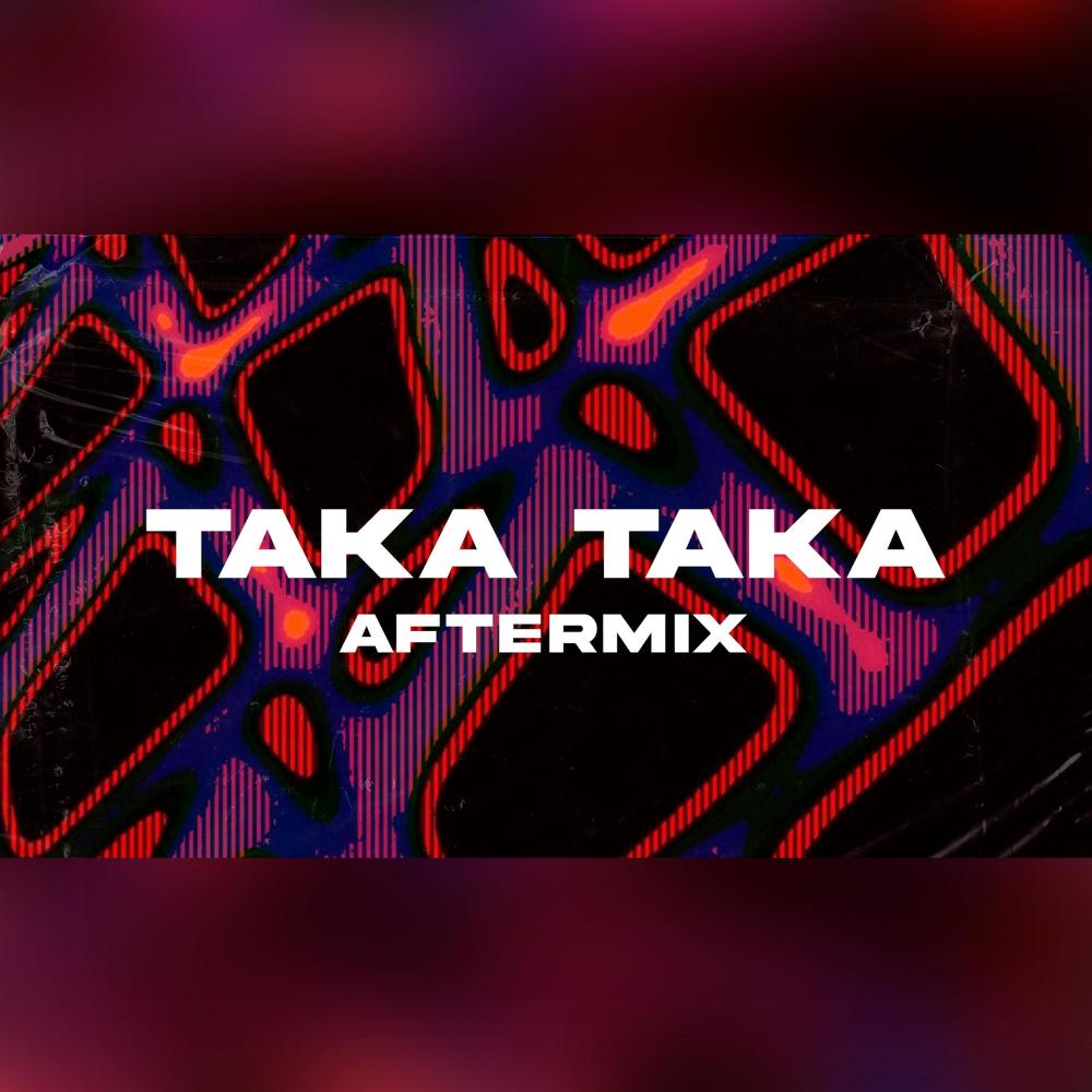 Taka Taka (AfterMix)