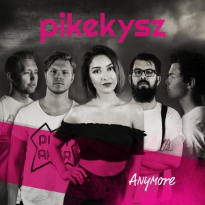ดาวน์โหลดและฟังเพลง Anymore พร้อมเนื้อเพลงจาก Pikekysz