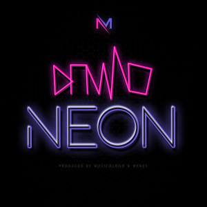 Album Neon (Explicit) from Musicologo Y Menes