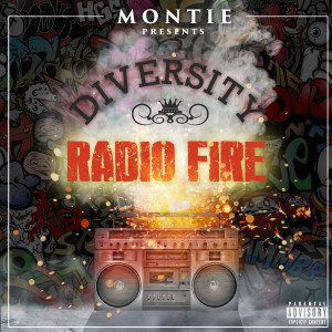 Montie的专辑Diversity / Radio Fire (Explicit)