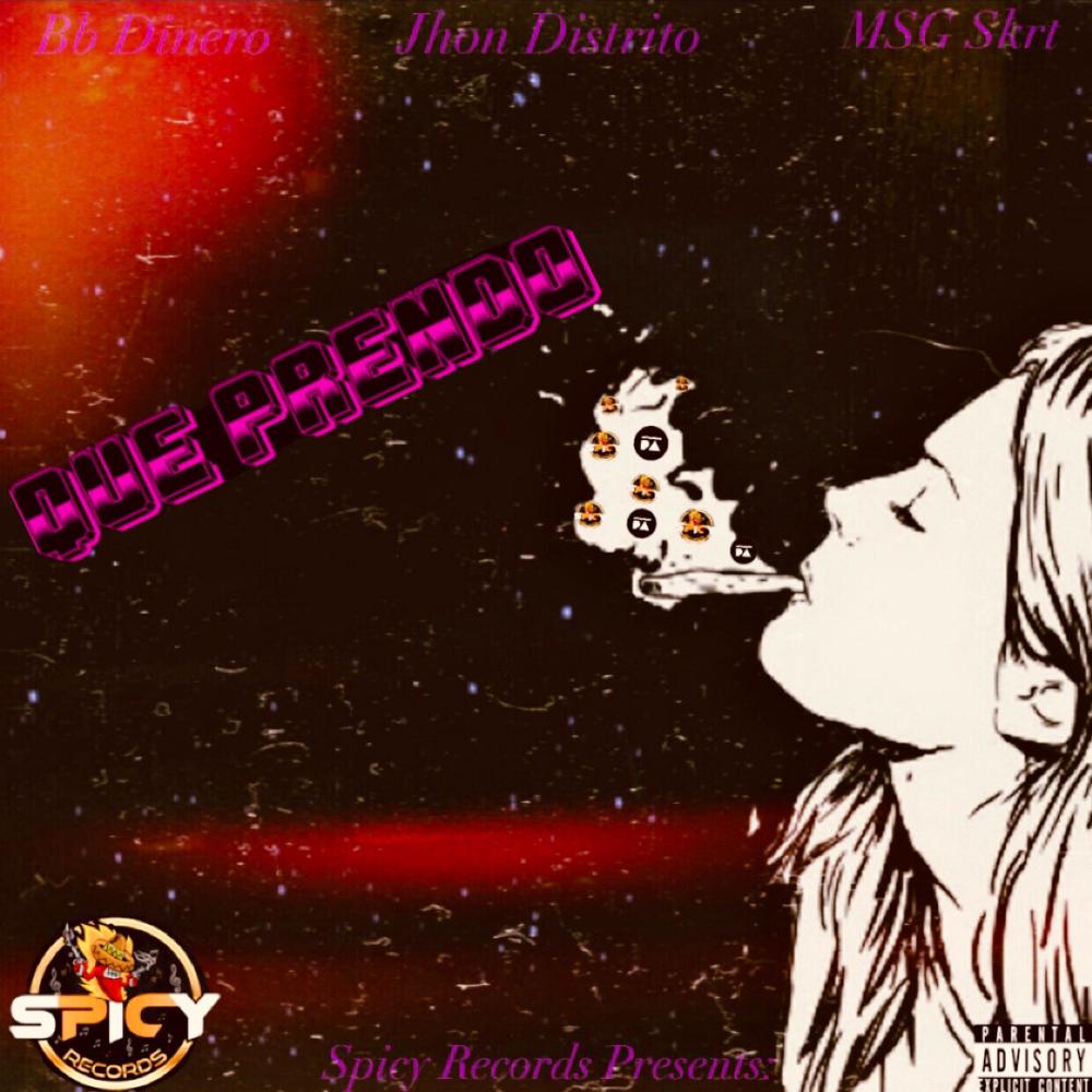 Que Prendo (feat. MSG Skrt & Jhon Distrito) (Explicit)
