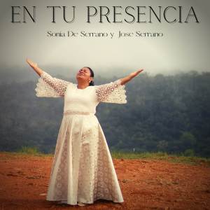 Listen to En Tu Presencia song with lyrics from Sonia De Serrano