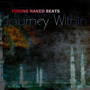 收聽Fusing Naked Beats的Journey Within歌詞歌曲