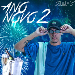 收聽Xef7的Final do Ano 2歌詞歌曲