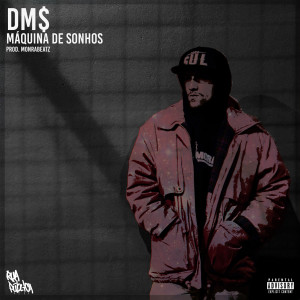 收聽DM$的Máquina de Sonhos (A Válvula de Escape)歌詞歌曲
