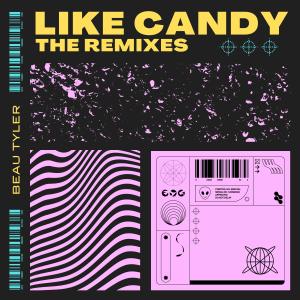 收聽Beau Tyler的Like Candy (BABALAWO Remix)歌詞歌曲