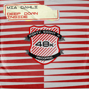 收聽Mia Dahli的Deep Down Inside (Radio Edit)歌詞歌曲