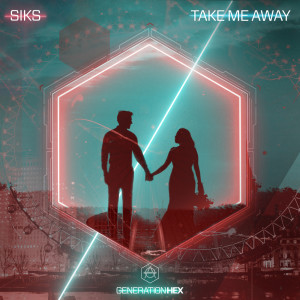 Listen to Take Me Away song with lyrics from Siks