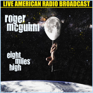 Eight Miles High (Live) dari Roger McGuinn