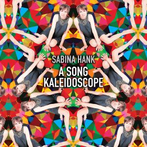อัลบัม A Song Kaleidoscope ศิลปิน Sabina Hank