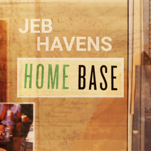 Jeb Havens的專輯Home Base