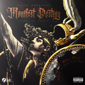 Aj97的專輯Manifest Destiny (feat. Tango Baby, AJ97 & Young Siege Doja) (Explicit)
