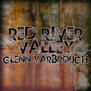 อัลบัม Red River Valley ศิลปิน Glenn Yarbrough