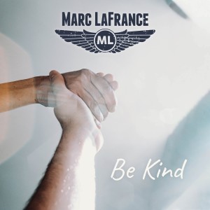 收聽Marc LaFrance的Be Kind歌詞歌曲