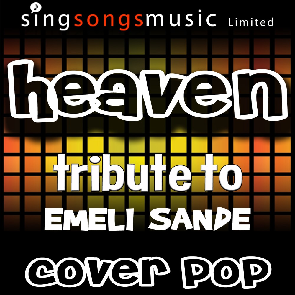 Heaven (Tribute to Emeli Sande)