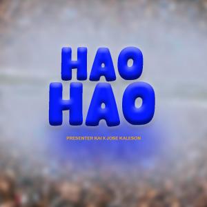 Presenter Kai的專輯Hao Hao (feat. Kaleson)