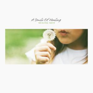 Album A Smile Of Healing oleh Healing Note