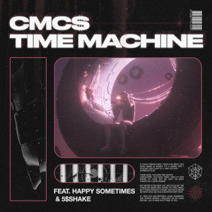 Album Time Machine oleh CMC$