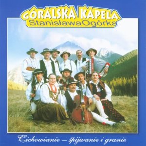ดาวน์โหลดและฟังเพลง Nutko ty moja พร้อมเนื้อเพลงจาก Góralska Kapela Stanislawa Ogórka