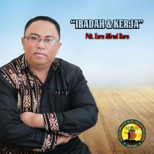 Dengarkan Ibadah & Kerja lagu dari Pdt. Esra Alfred Soru dengan lirik
