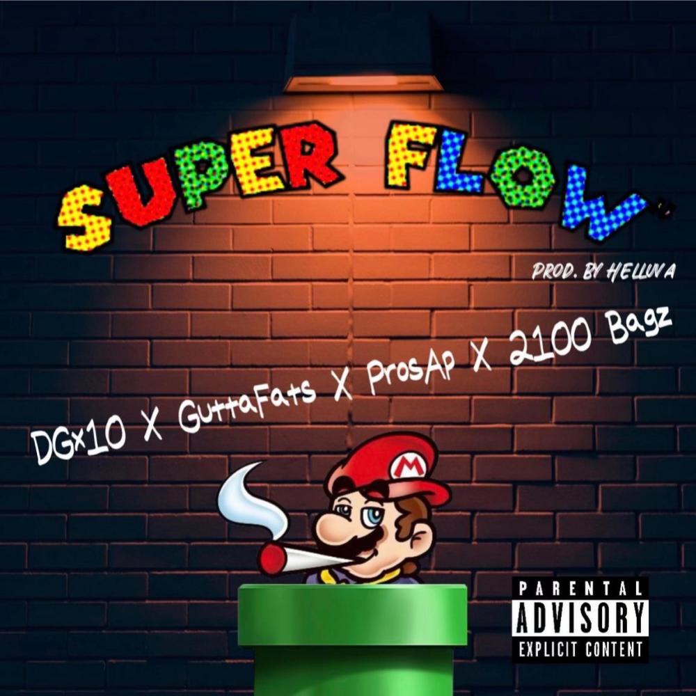 Super Flow (feat. Guttafats, ProsAP & 2100 Bagz) (Explicit)
