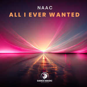 收聽NAAC的All I Ever Wanted (Hypertechno Mix)歌詞歌曲