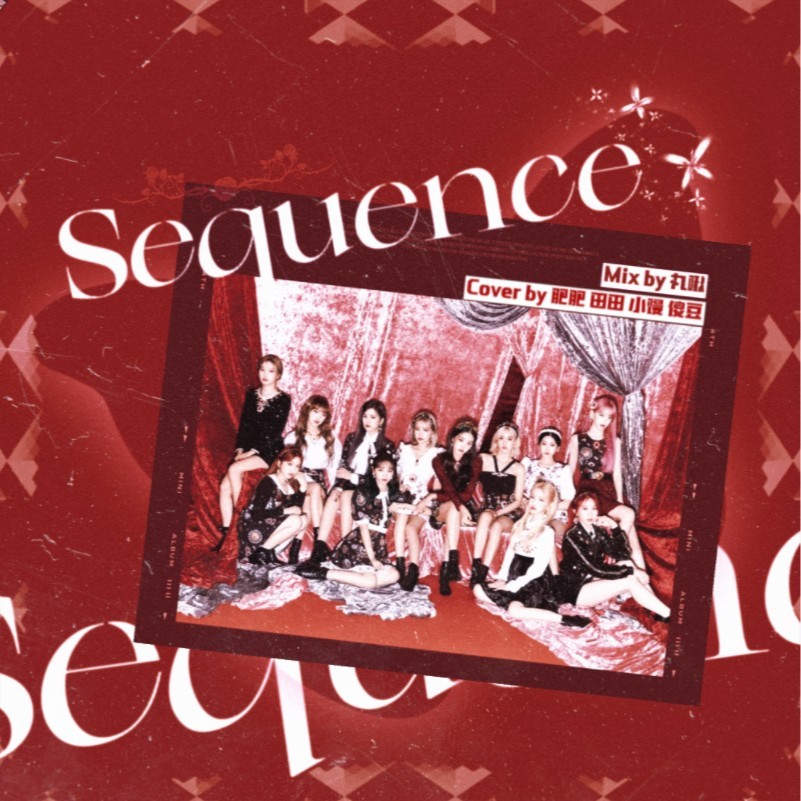 Sequence (cover: IZ*ONE) (完整版)