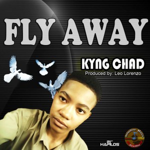 收聽Kyng Chad的Fly Away歌詞歌曲