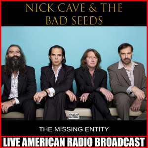 Nick Cave & The Bad Seeds的專輯The Missing Entity (Live)