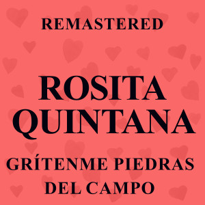 ดาวน์โหลดและฟังเพลง Conformidad (Remastered) พร้อมเนื้อเพลงจาก Rosita Quintana