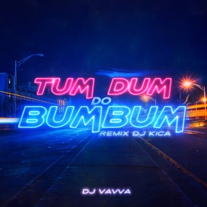 Album Tum Dum do Bum Bum (Remix) from DJ Vavva