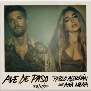 อัลบัม Ave de paso (con Ana Mena) ศิลปิน Pablo Alborán