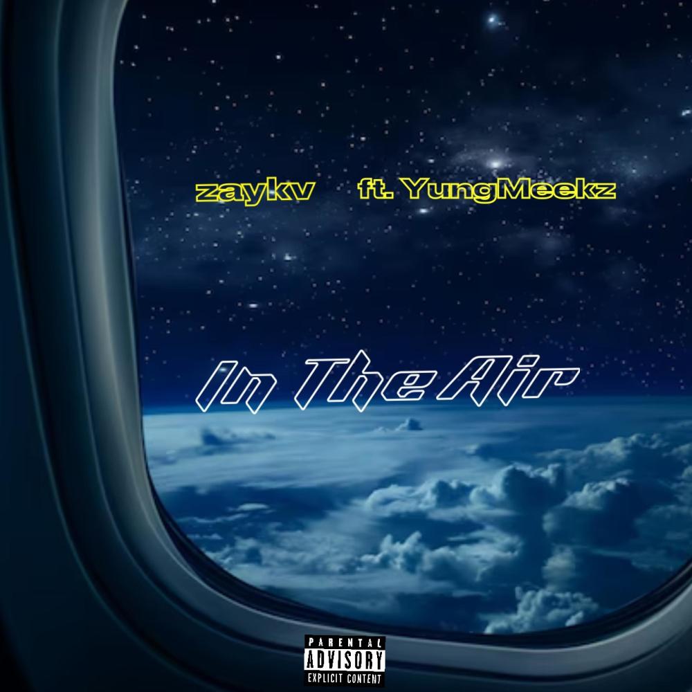 In The Air (feat. YungMeekz) (Explicit)