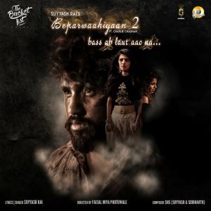 Listen to Bas Ab Laut Aao Na (From "Beparwaahiyaan 2") song with lyrics from Suyyash Rai