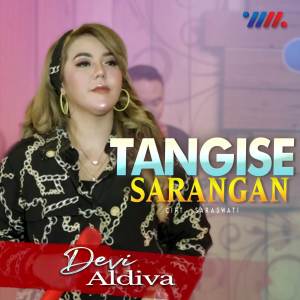 Listen to Tangise Sarangan song with lyrics from Devi Aldiva