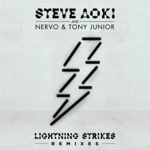 收聽Steve Aoki的Lightning Strikes (TIGHTTRAXX Remix)歌詞歌曲