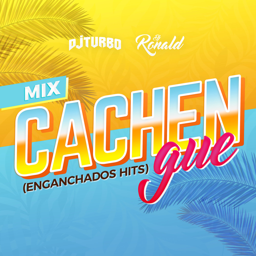 Mix Cachengue (Enganchados Hits) (Explicit)