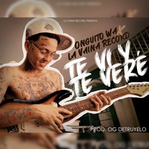 Onguito Wa的專輯Te Vi Y Te Vere (Explicit)