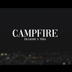 Tyra的專輯Campfire (feat. Tyra) (Explicit)