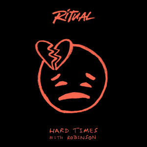 收聽R I T U A L的Hard Times歌詞歌曲