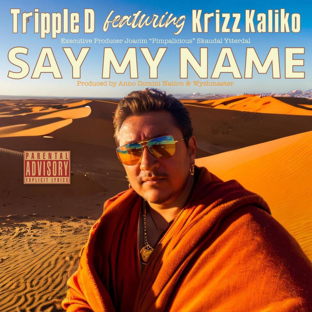 Say My Name (feat. Krizz Kaliko) (Explicit)