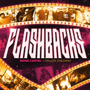 ดาวน์โหลดและฟังเพลง Flashbacks (feat. Major Dreamin') พร้อมเนื้อเพลงจาก Noise Cartel