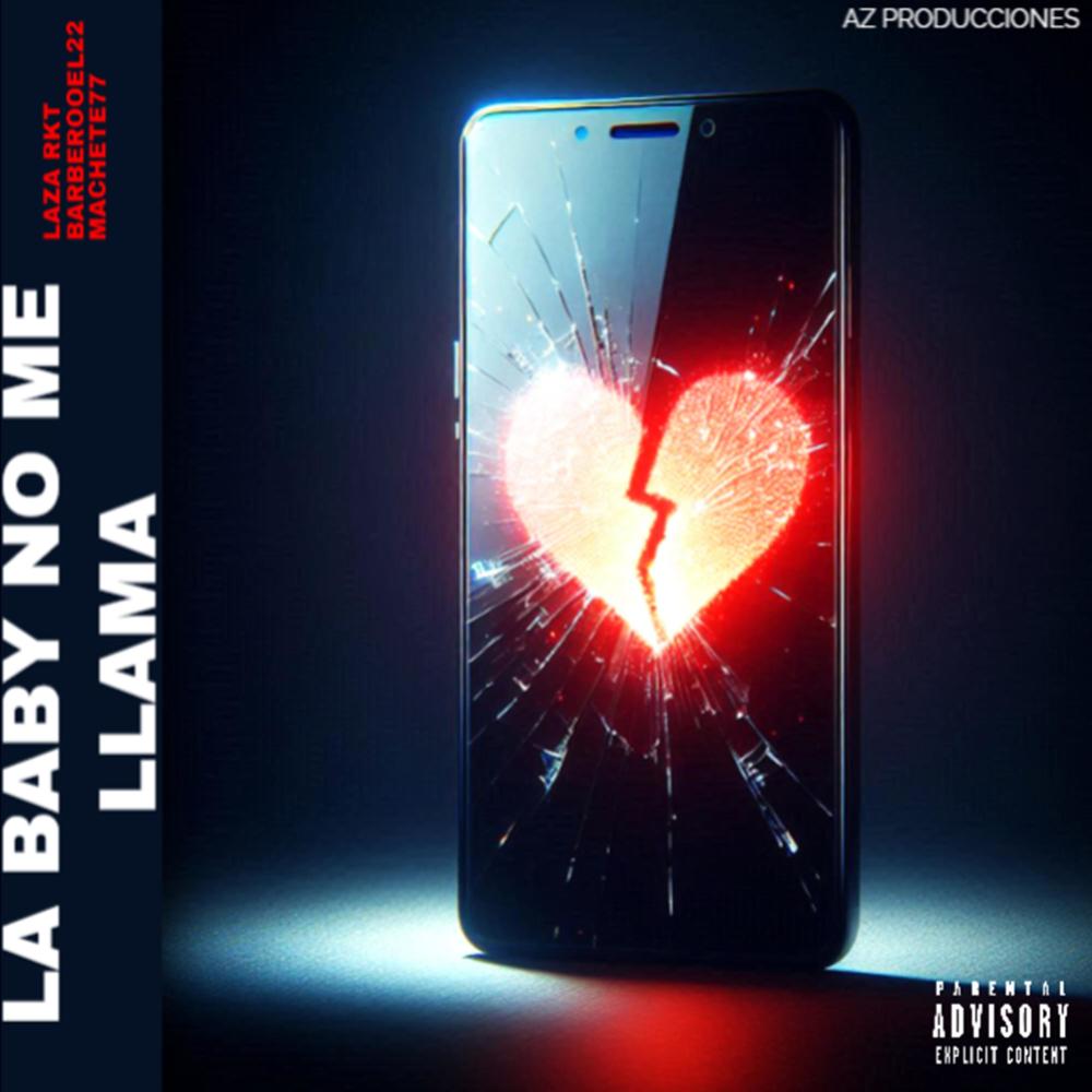 La Baby No Me Llama (feat. Barberooel22 & Machete77) (Explicit)